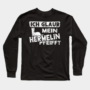 Retro Hermelin Spruch Vintage Familie pfeifft Long Sleeve T-Shirt